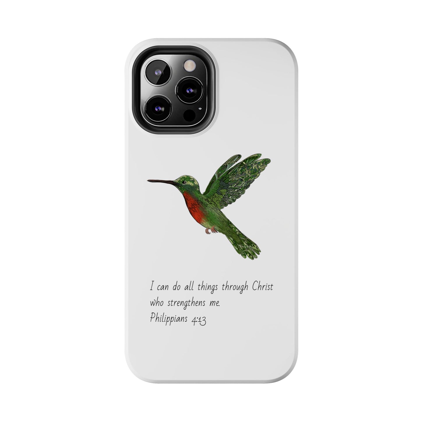 Phone Case - Hummingbird Drawing with Philippians 4:13 Verse