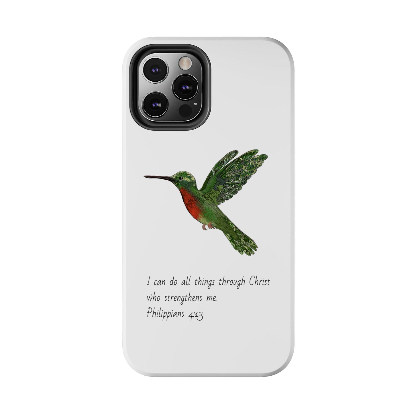 Phone Case - Hummingbird Drawing with Philippians 4:13 Verse